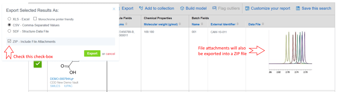 Easily export files attached to Batch fields and Protocol readouts from the search results table header with a click of the "Export" button. Your zip file will contain the XLS, CSV, or SDF file, plus all file attachments.