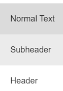 text size choices: normal, subheader, header