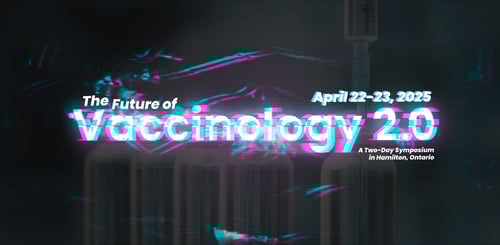 Future of Vaccinology Symposium - McMaster University - Hamilton