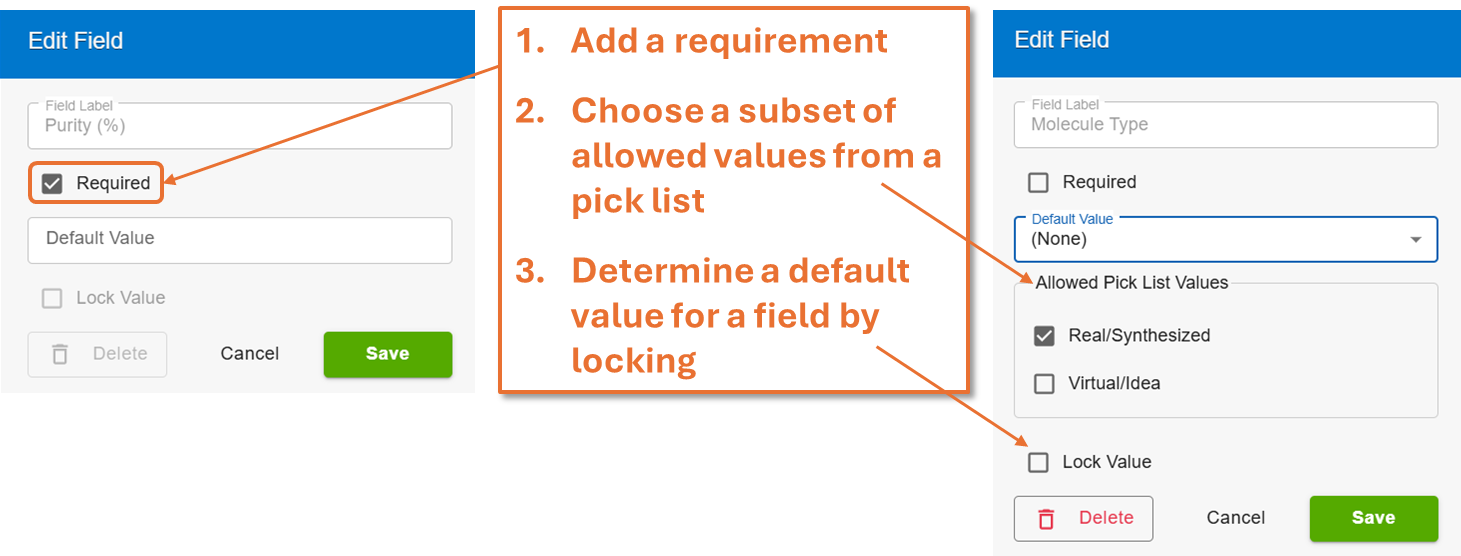 restrict pick list value inputs, lock specific values, or make optional fields required.